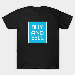 Buy and Sell T-Shirt